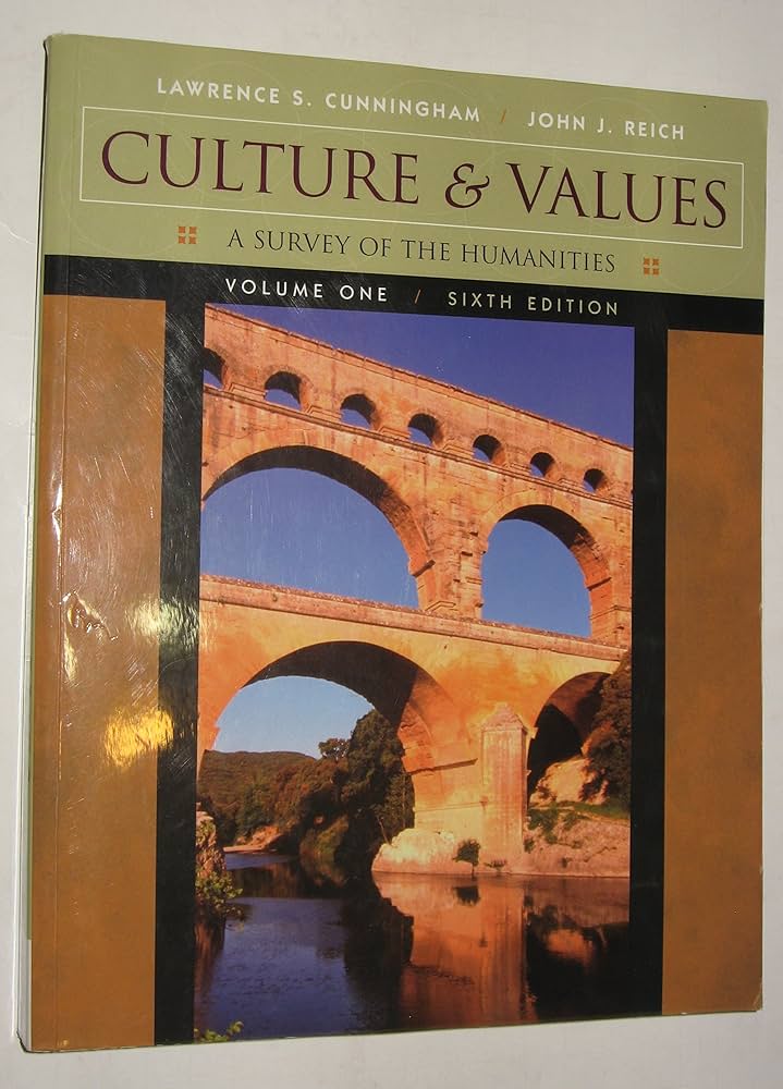 Culture and Values, Volume I: A Survey of the Humanities